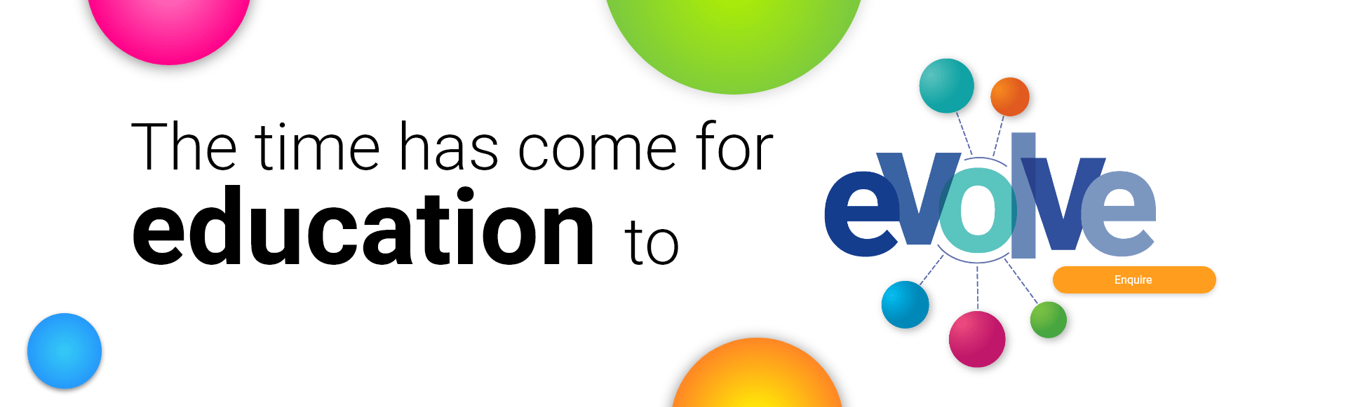 A banner that says the time has come for education to evolve