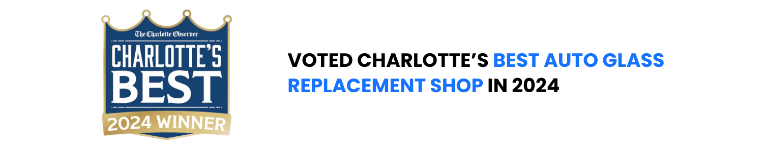 Charlotte’s Best badge and text: “Voted Charlotte’s Best Auto Glass Replacement Shop in 2024”