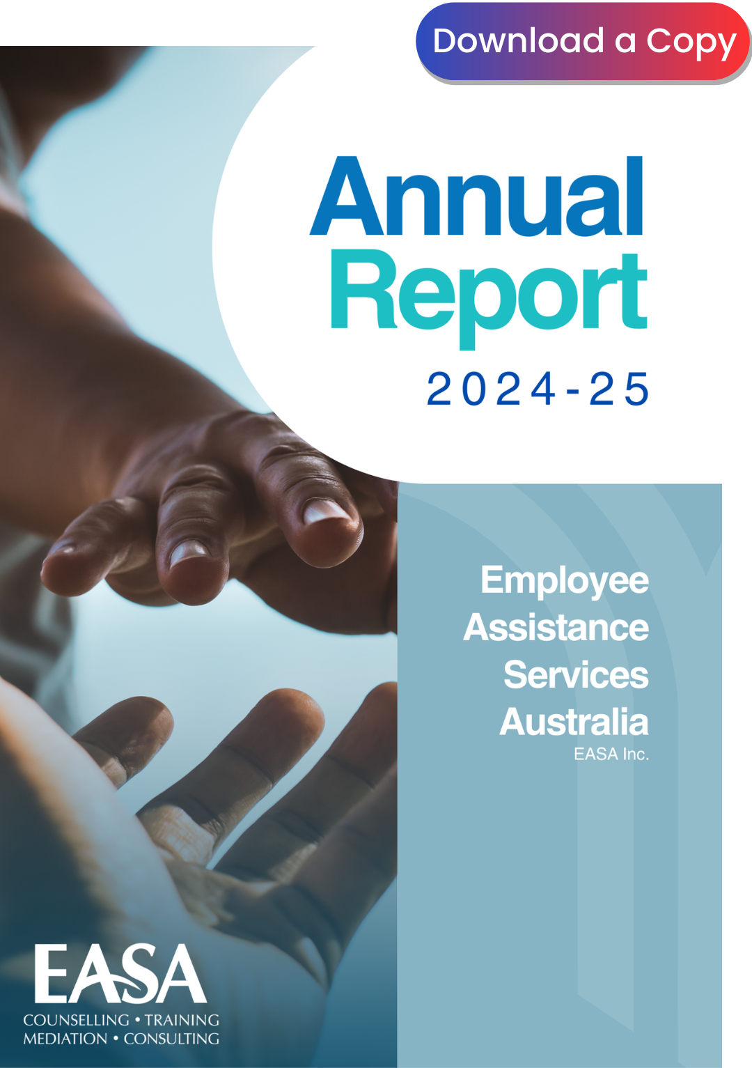 Annual Report 2024-25 cover for Employee Assistance Services Australia, with hands reaching over blue background