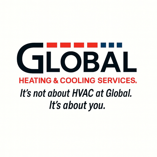 GLOBAL Heating & Cooling Services logo with slogan: “It’s not about HVAC. It’s about you.”