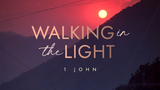 Walking in the Light