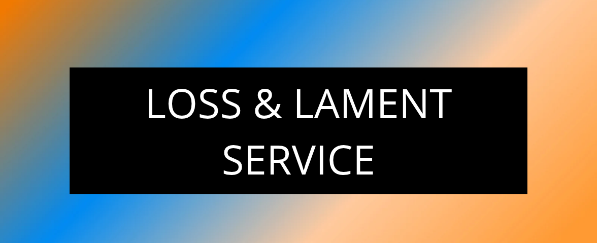 Loss & Lament Service - Covenant Loss & Lament service — Covenant
