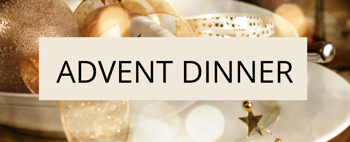 Advent Dinner - Covenant Advent Dinner — Covenant