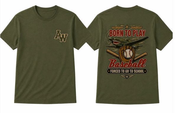 Dark olive colored t-shirt with text that says born to play baseball, forced to go to school on the front in maroon colored text.