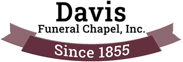 Davis Funeral Chapel, Inc. logo with maroon ribbon and “Since 1855” text