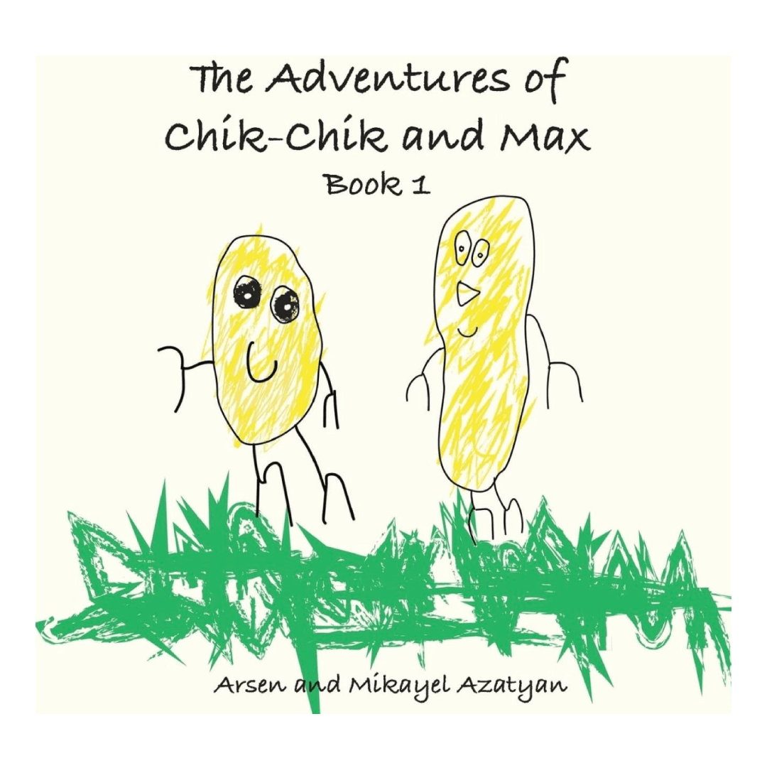 Child drawings of two characters. Text: The Adventures of Chik-Chik and Max Book 1