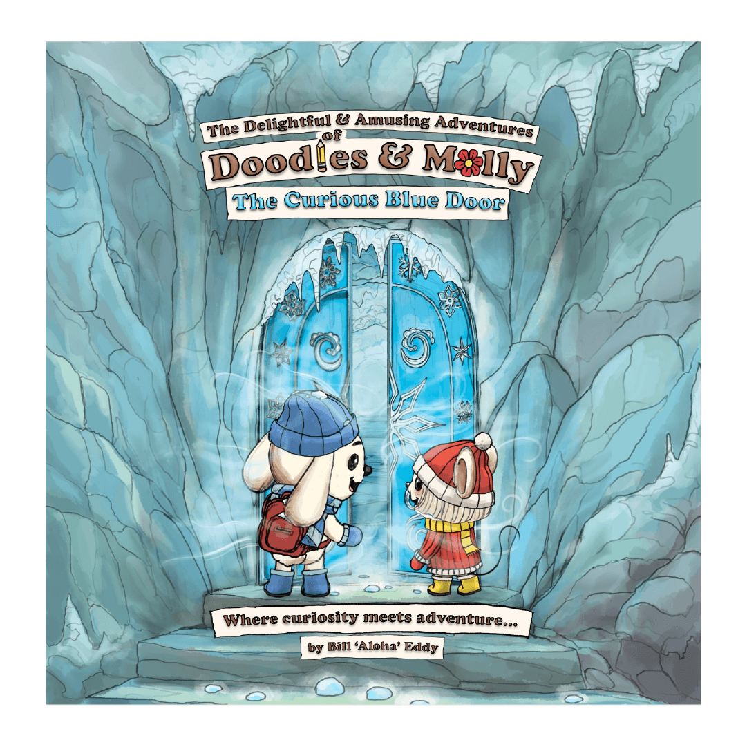 Two animals in winter gear standing before a door in a ice structure. Text: The Delightful and Amusing Adventures of Doodles & Molly. The Curious Blue Door. Where curiosity meets adventure...