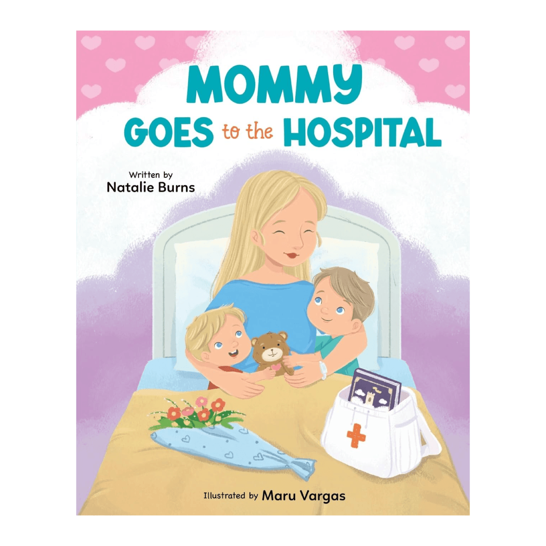 A mother in bed hugging two children and a teddy bear. Text: Mommy Goes to the Hospital