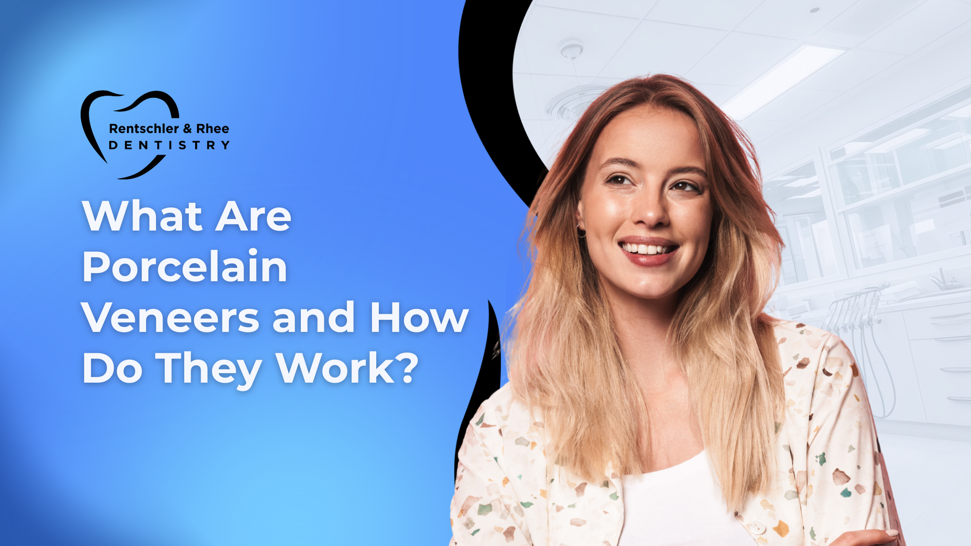 Blue promo banner with smiling woman and text, “What Are Porcelain Veneers and How Do They Work?”