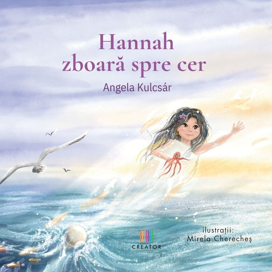 Copertă de carte cu o fată zburând peste valuri spre cer, intitulată „Hannah zboară spre cer” de Angela Kulcsár.