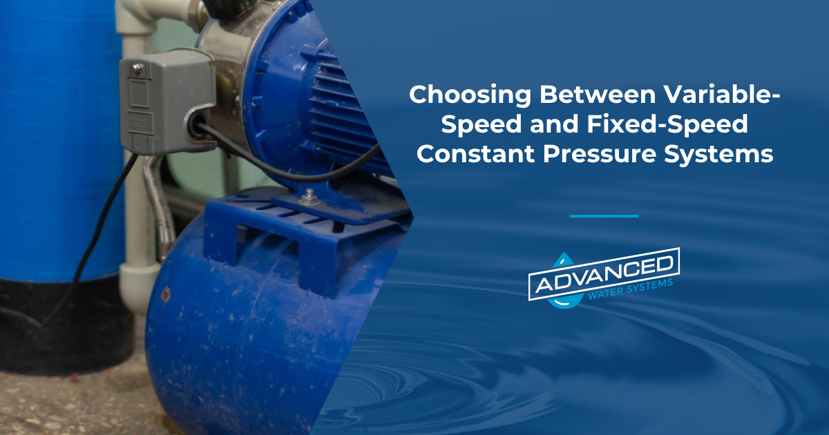 Choosing Between Variable-Speed and Fixed-Speed Constant Pressure Systems