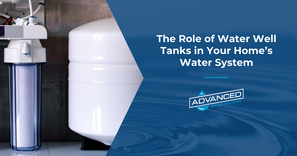 The Role of Water Well Tanks in Your Home&rsquo;s Water System