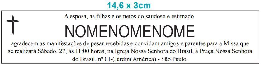 Modelo do Formato 14,6 x 3cm - Estadão Anúncios Fúnebres