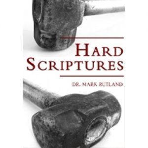Book cover: Title "Hard Scriptures" with two sledgehammers, author Dr. Mark Rutland.