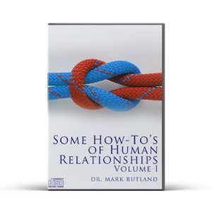 DVD cover: "Some How-To's of Human Relationships" by Dr. Mark Rutland.