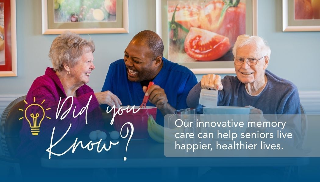 Senior care image with smiling people, speech bubble “Did you know?”, and text: “Our innovative memory care can help seniors live happier, healthier lives.”