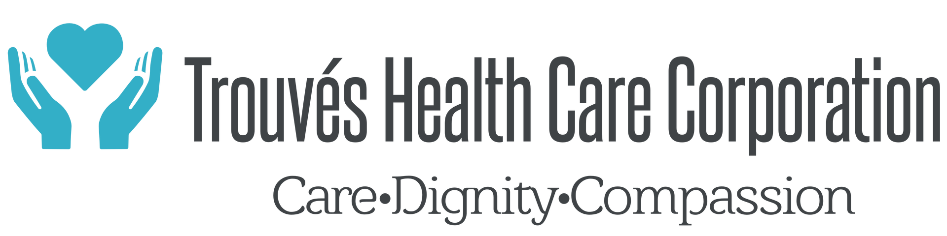 The logo for trouves health care corporation care dignity compassion