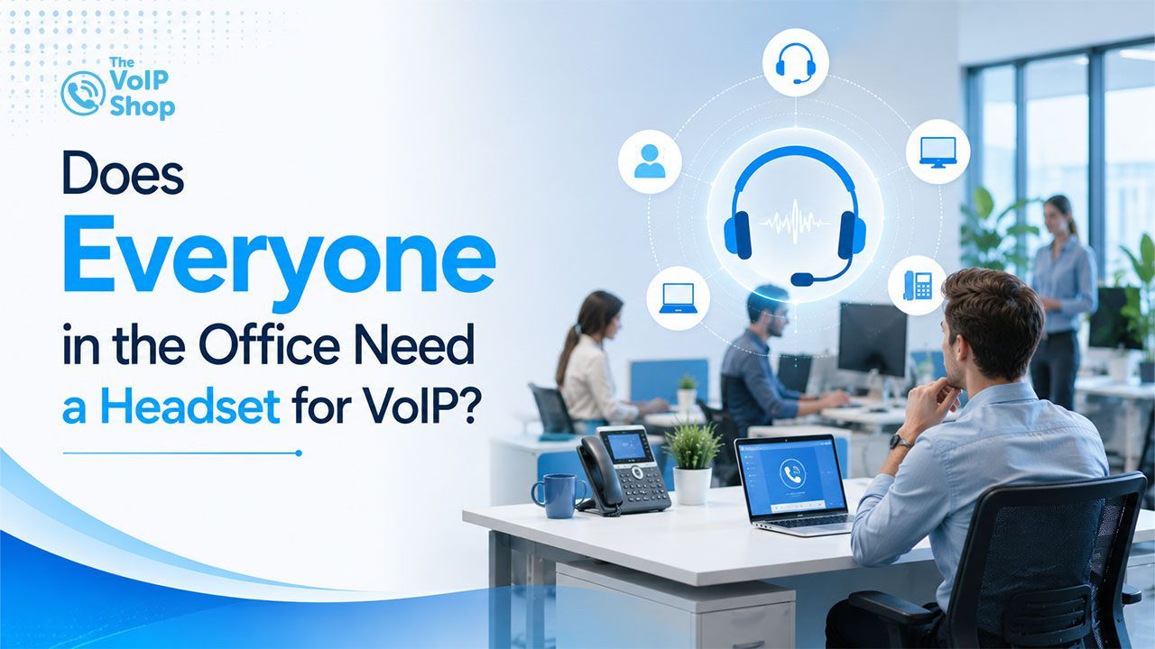 Everyone Need a Headset for VoIP