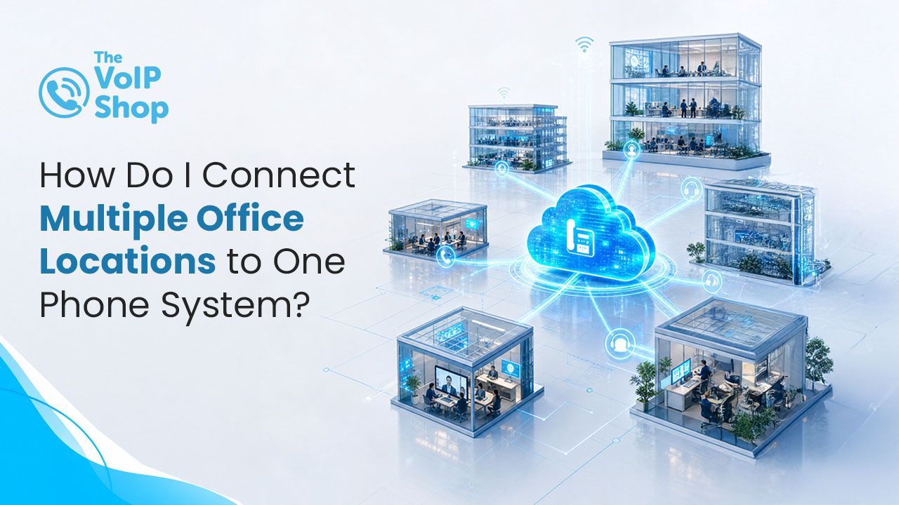 Connect Multiple Office Locations to One Phone System