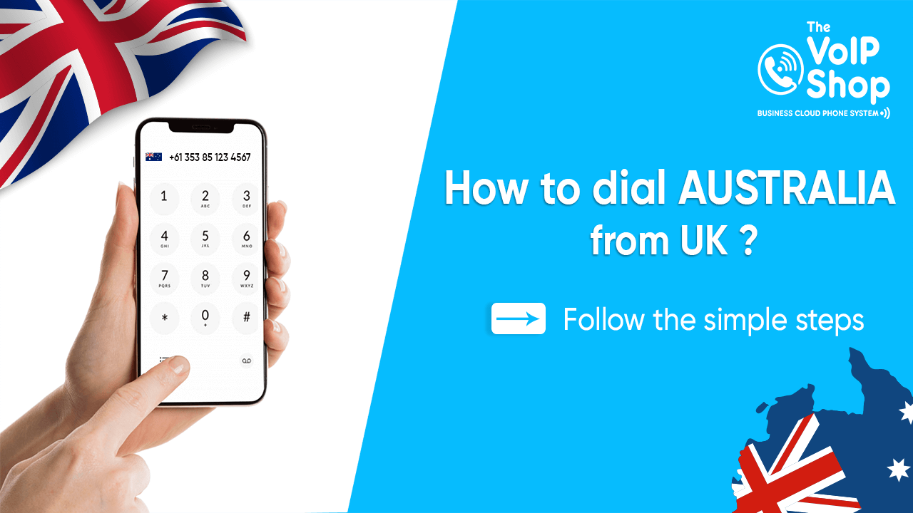 How to dial A from UKa how to dial Australia from Europe uk