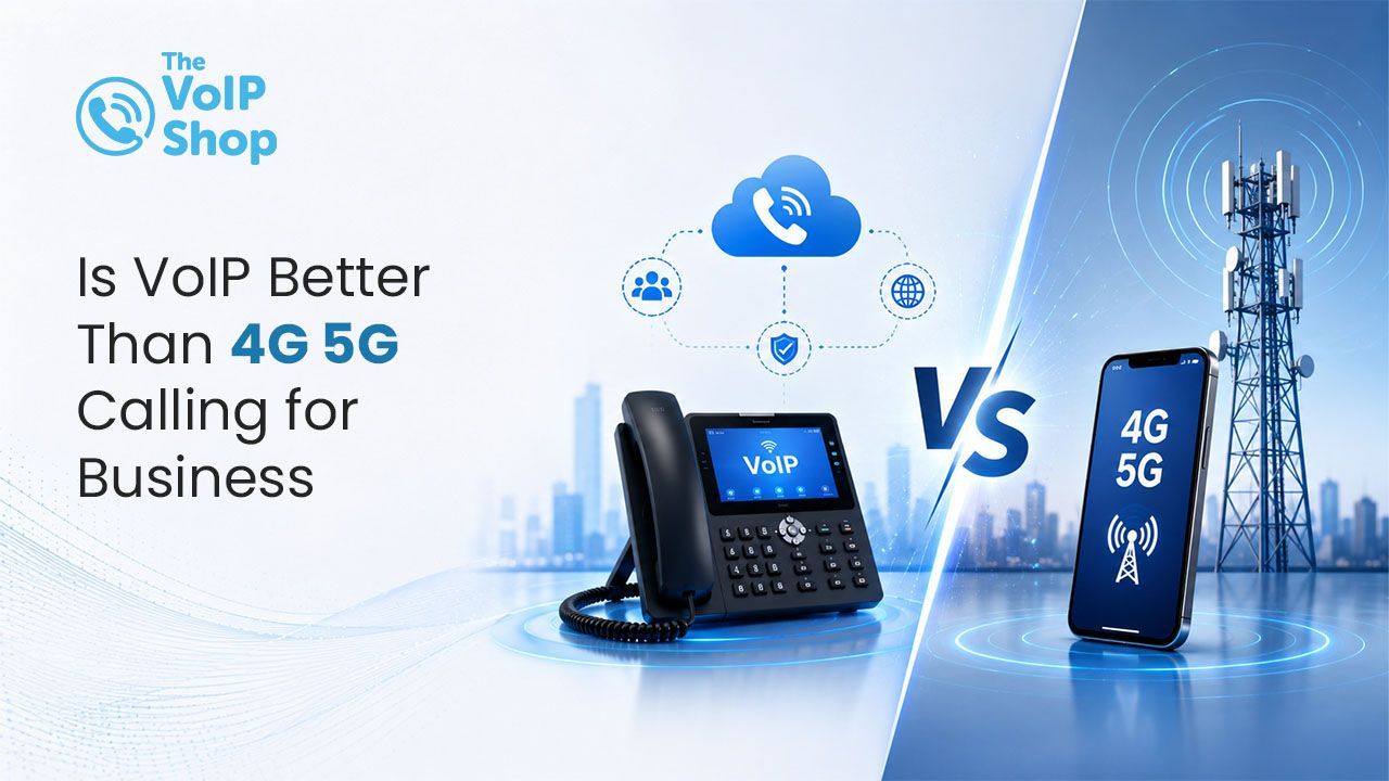 VoIP vs 4G/5G Calling: Which Is Better