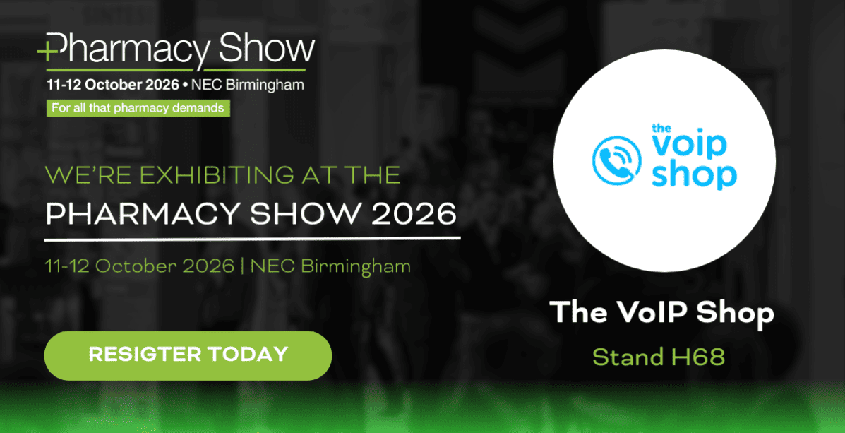 The VoIP Shop exhibiting at Pharmacy Show 2026, Stand H68, NEC Birmingham