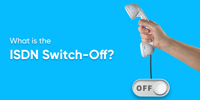 What is ISDN switch-off blog thumbnail