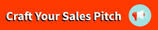 Craft Your Sales Pitch Craft Your Sales Pitch