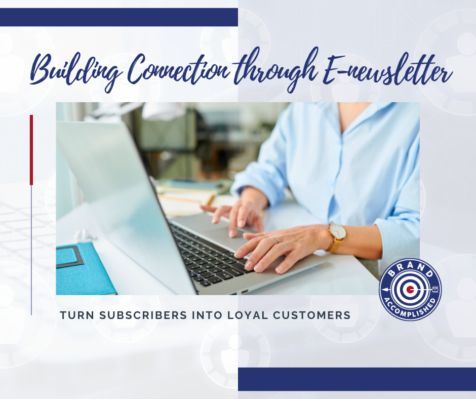 Person typing on laptop with text overlay: Building Connection through E-newsletter – Turn Subscribers into Loyal Customers