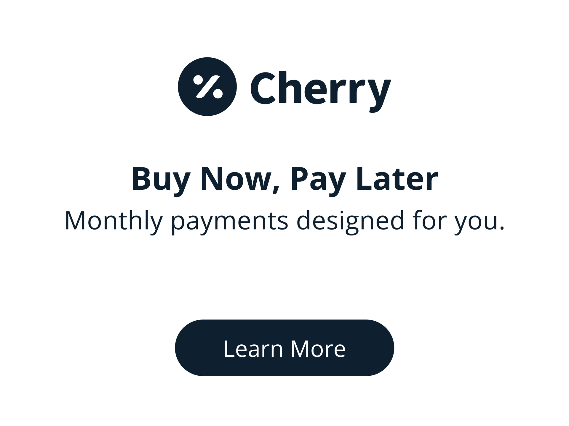 Cherry. Buy now, pay later. Monthly payments designed for you. Learn more.