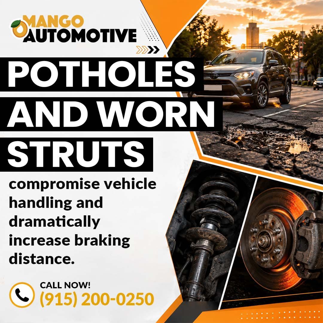 Potholes and worn struts increase braking distance- Mango Automotive (Montana)