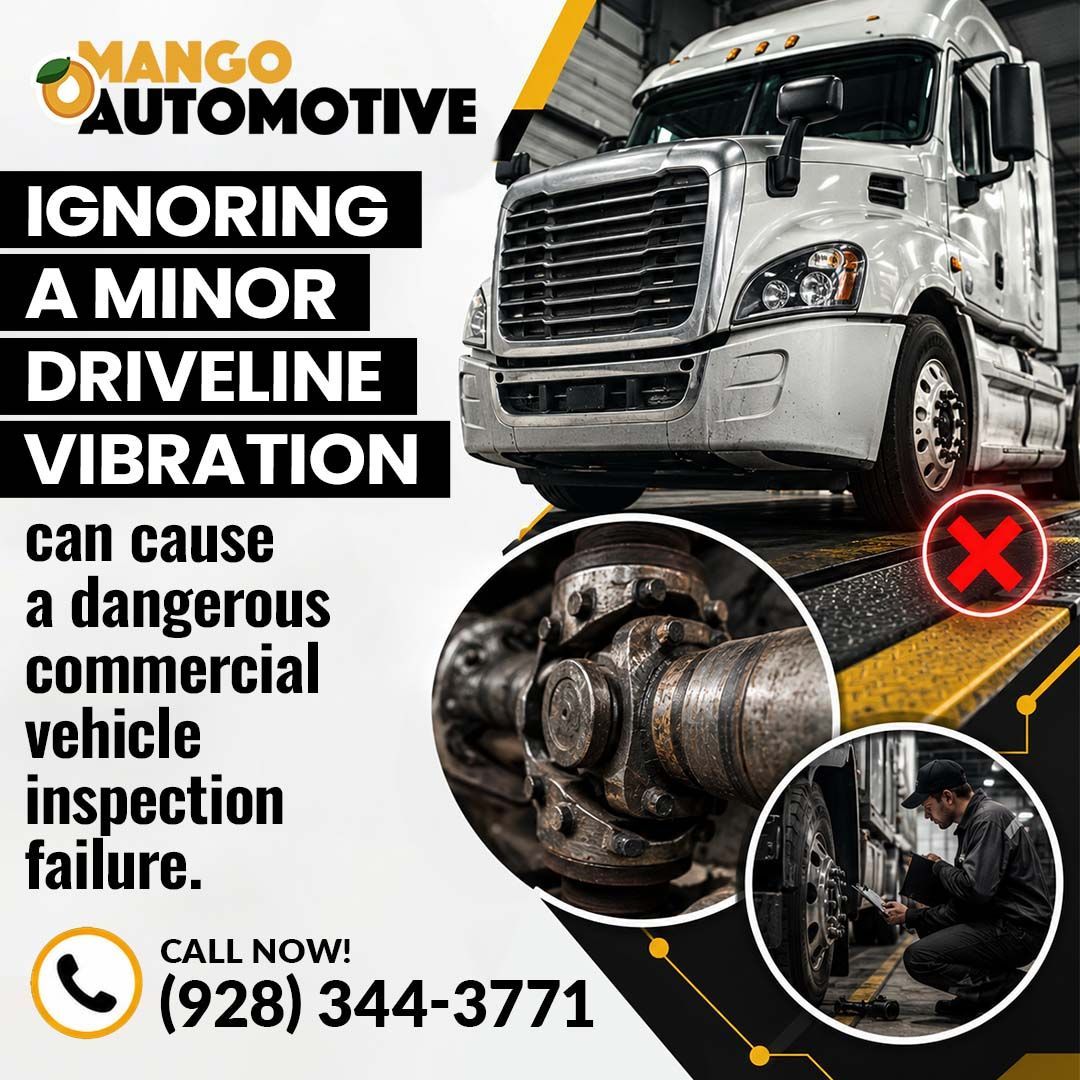 driveline vibration- Mango Automotive & Diesel (Yuma)