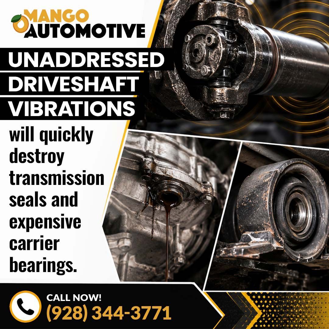 driveshaft vibration- Mango Automotive & Diesel (Yuma)
