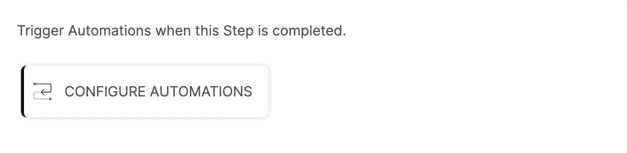 A screenshot of a page that says `` trigger automations when this step is completed ''.