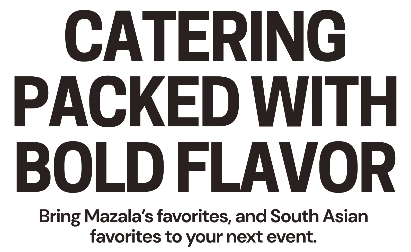 Catering Packed with Bold Flavor