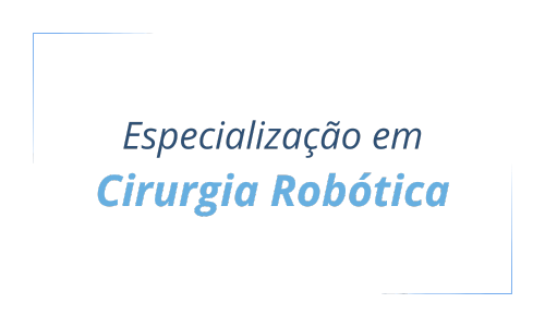 Certificação de Especialização em Cirurgia Robótica
