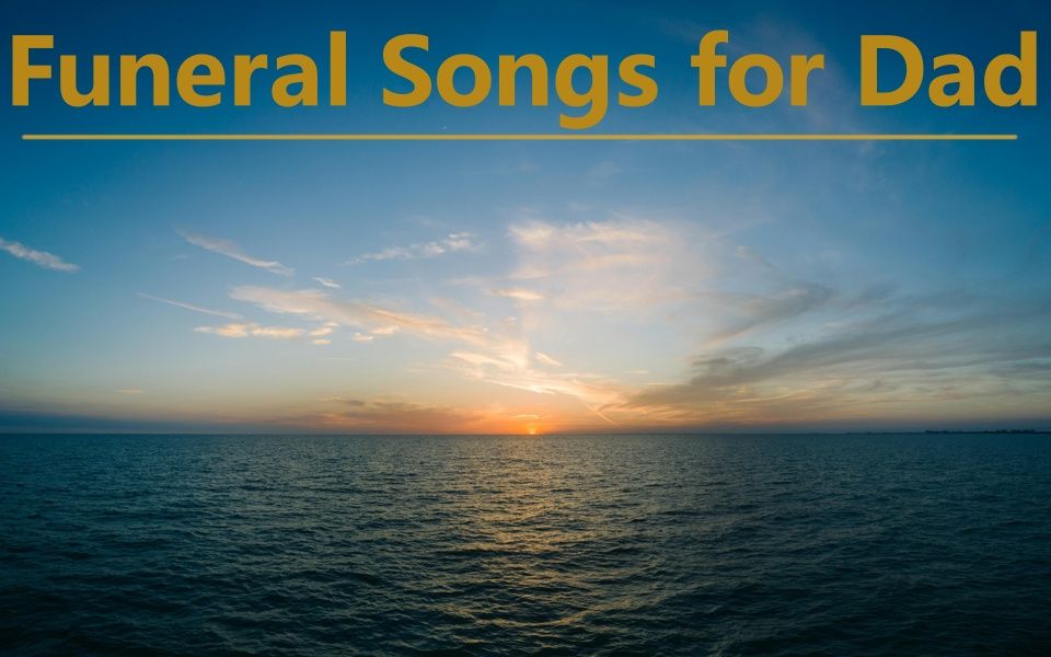 Horizon with the words 'funeral songs for dad' at the top