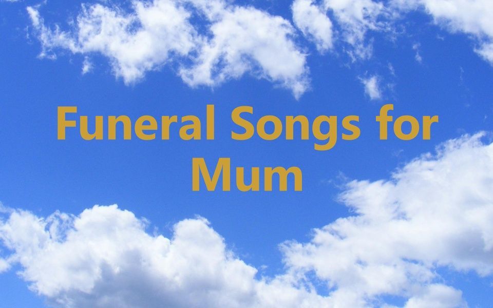 Blue cloudy sky with the words 'funeral songs for mum'