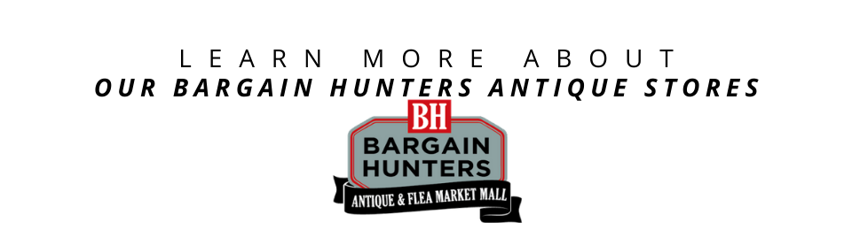 “Learn more about our bargain hunters antique stores” text with Bargain Hunters Antique Stores logo on white background