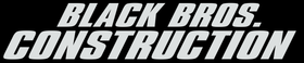 A black background with white text that says black bros construction