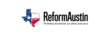 ReformAustin logo with Texas-shaped icon in red, white, and blue and the tagline “Drawing Attention to What Matters”