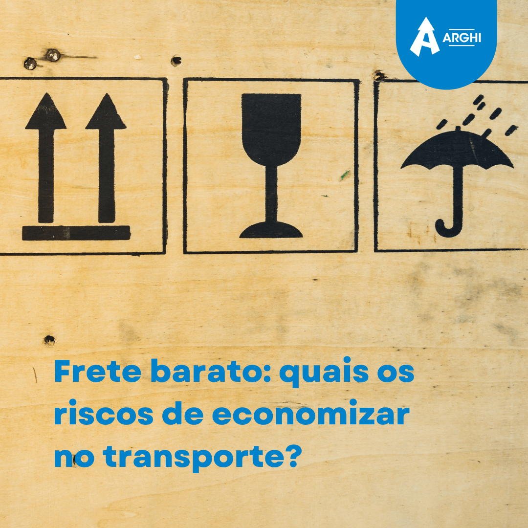 Frete barato: quais os riscos de economizar no transporte?