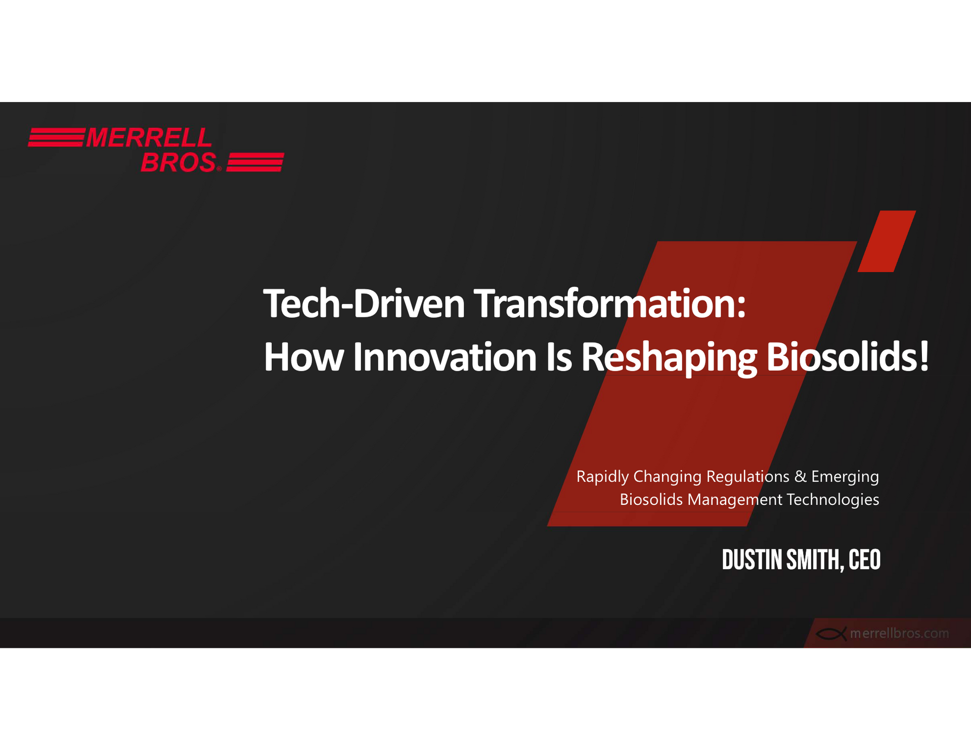 Title slide: “Tech-Driven Transformation: How Innovation Is Reshaping Biosolids!” on black/red background