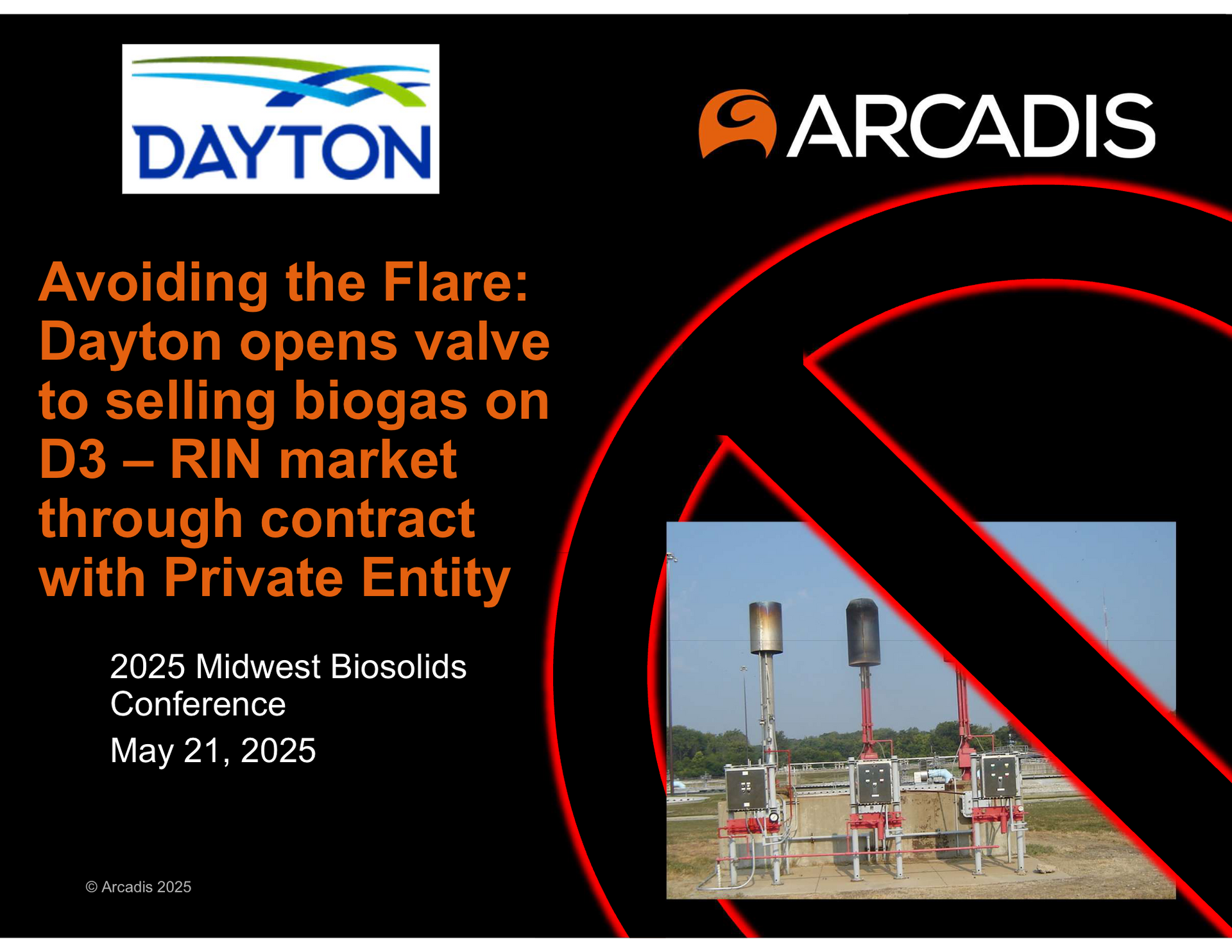 Dayton flare slide with red crossed-out symbol over a gas flare photo and ARCADIS logo; mentions biogas sale contract