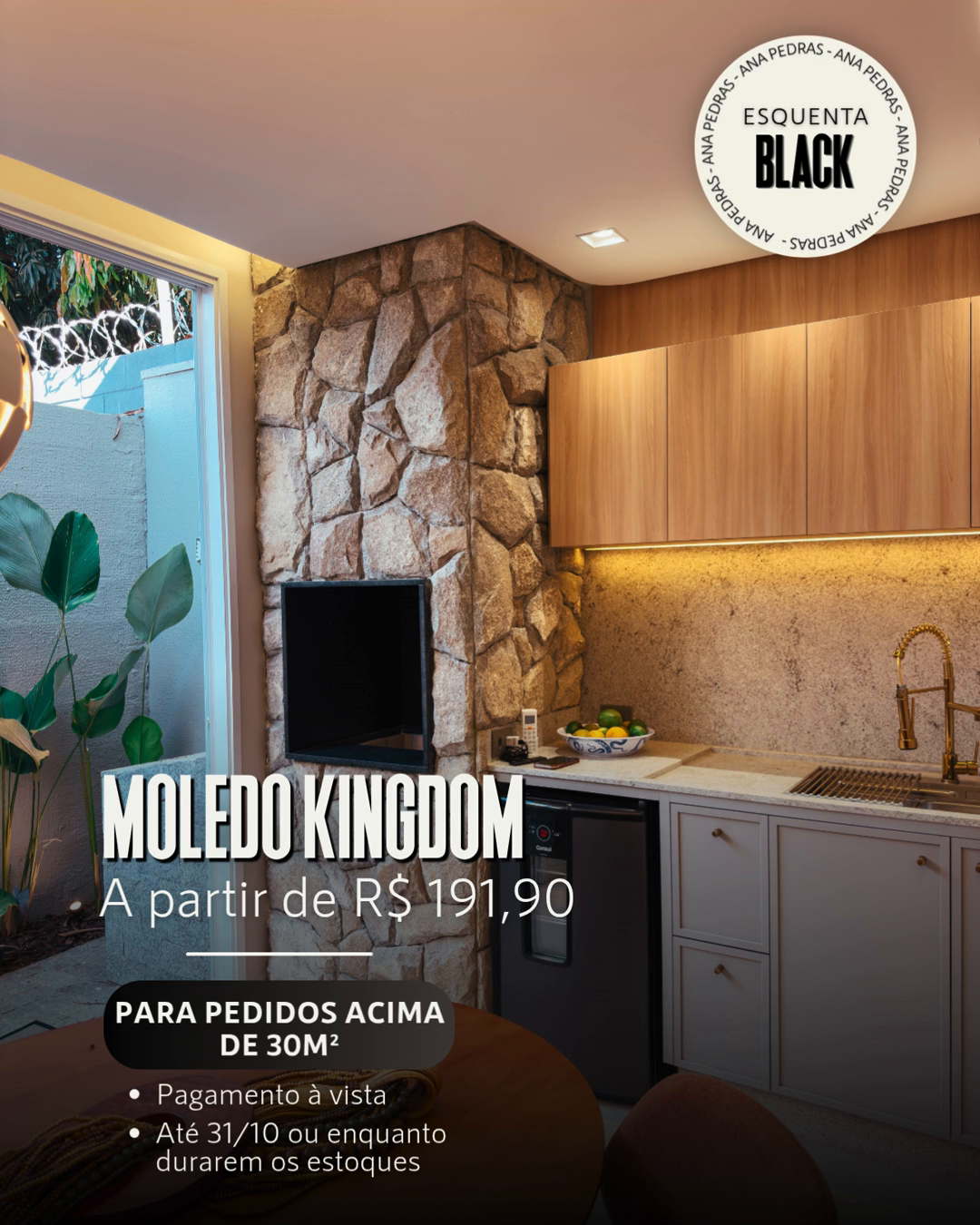Moledo Kingdom — a partir de R$ 191,90. Pedidos acima de 30 m², pagamento à vista. Até 31/10 ou enquanto durarem os estoques.