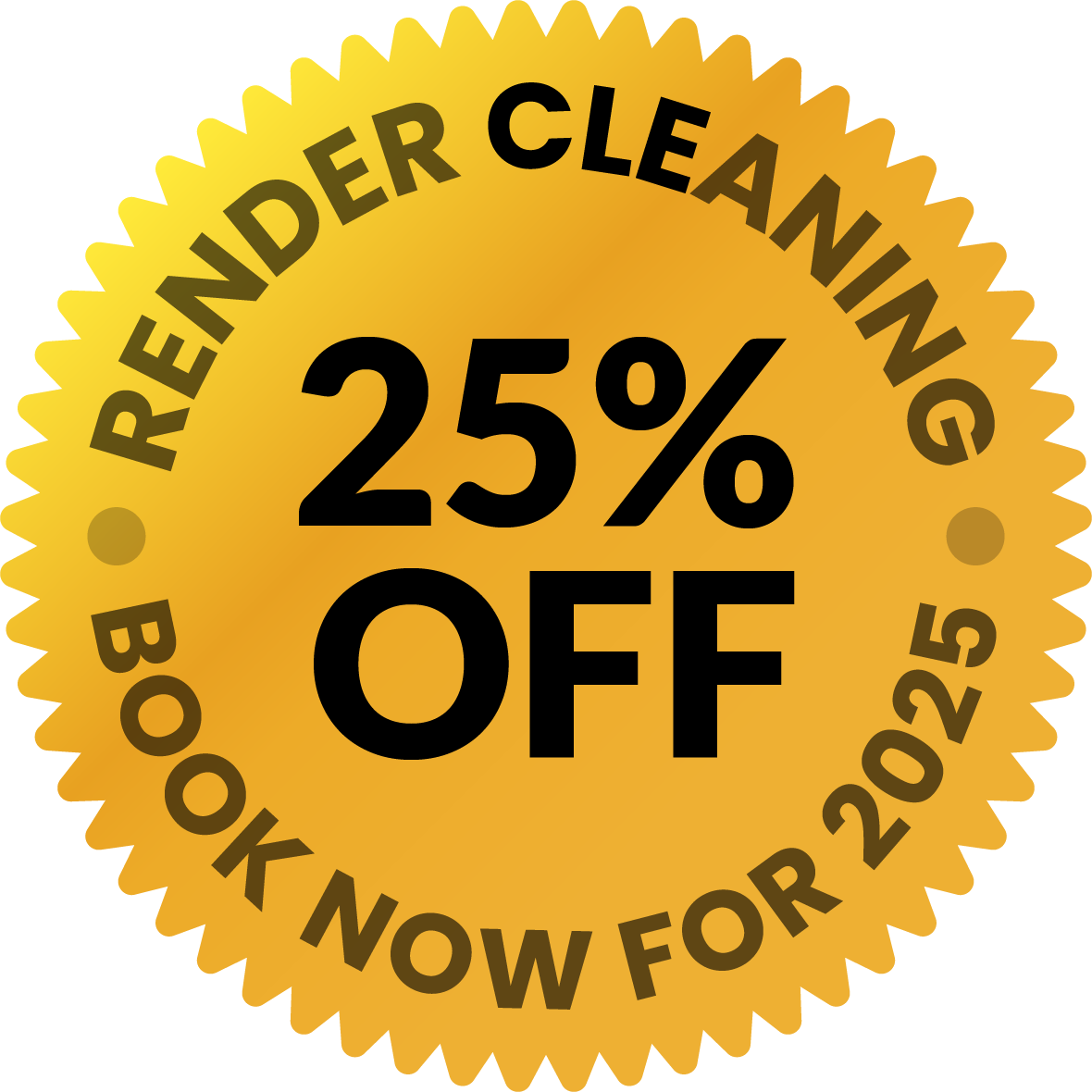 Golden badge: 25% off render cleaning. 