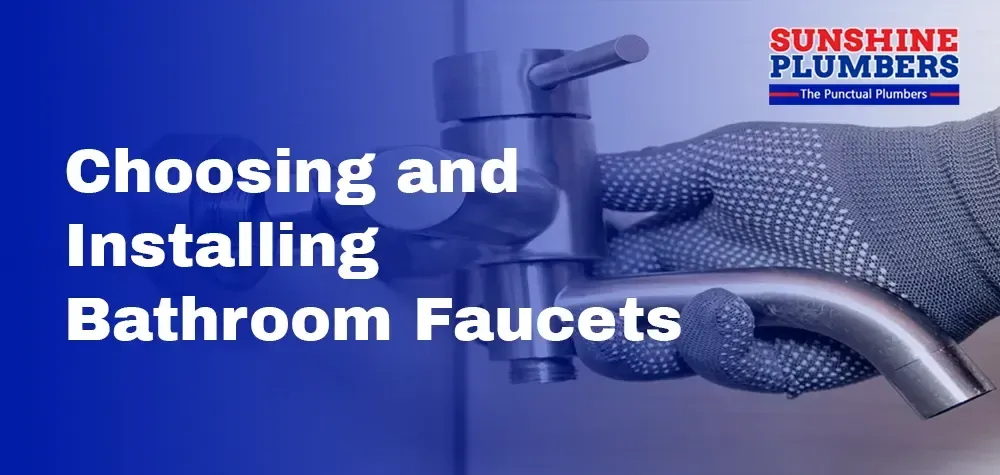 Upgrade Your Space: The Ultimate Guide to Choosing and Installing Bathroom Faucets