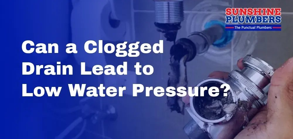 Understanding the Link: Can a Clogged Drain Lead to Low Water Pressure?