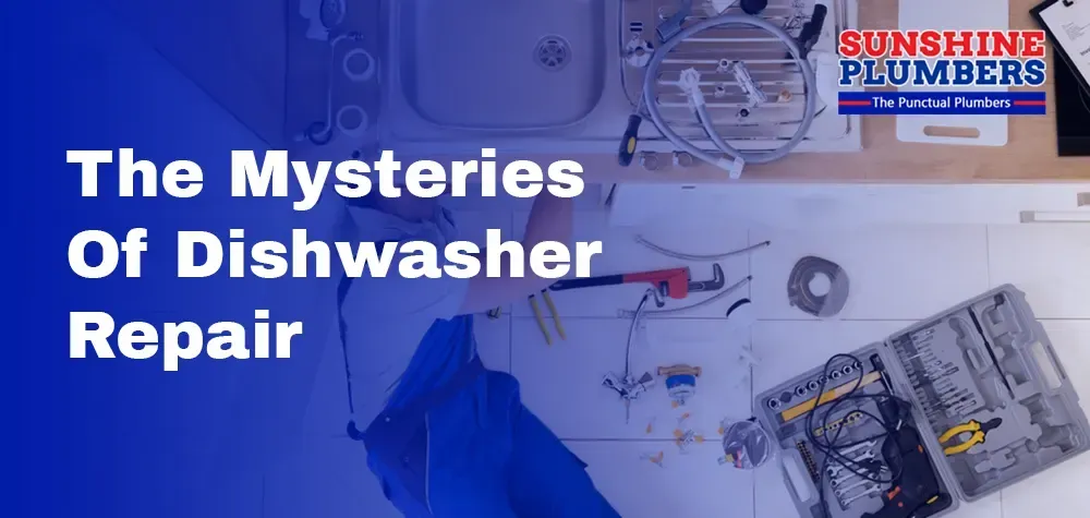 Unraveling the Mysteries of Dishwasher Repair: A Comprehensive Guide by Plumbing Experts