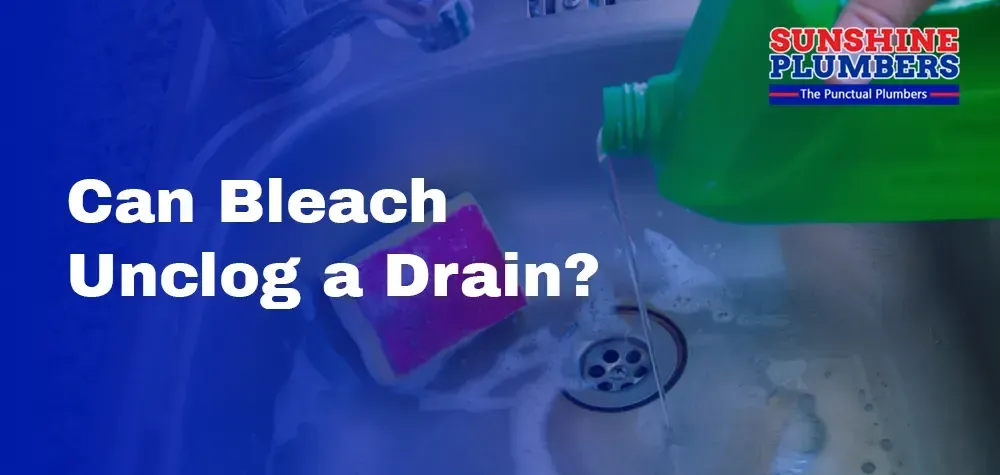 Can Bleach Unclog a Drain? The Truth Revealed